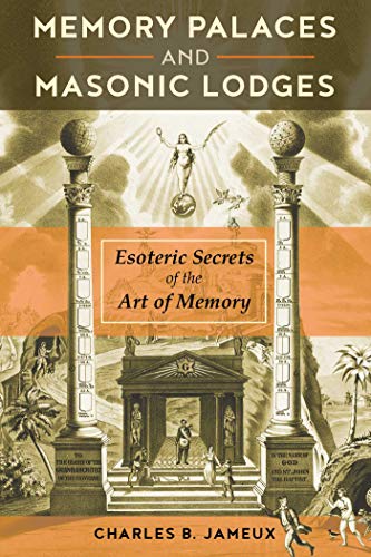 Book Cover Memory Palaces and Masonic Lodges: Esoteric Secrets of the Art of Memory
