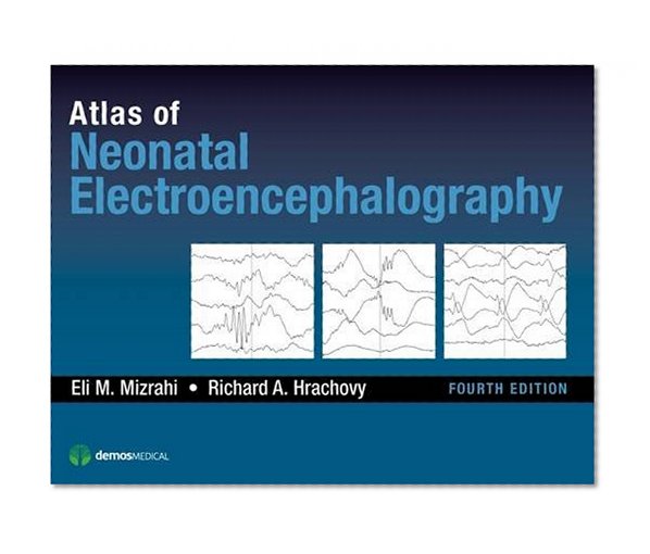 Book Cover Atlas of Neonatal Electroencephalography, Fourth Edition