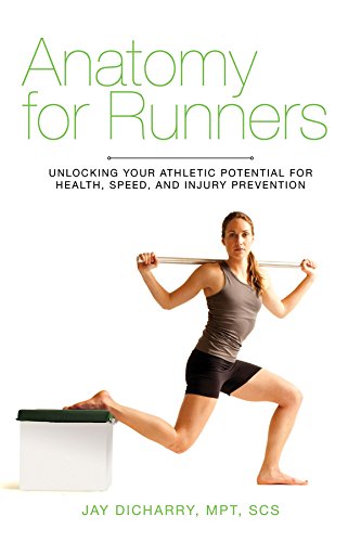 Book Cover Anatomy for Runners: Unlocking Your Athletic Potential for Health, Speed, and Injury Prevention