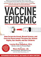 Book Cover Vaccine Epidemic: How Corporate Greed, Biased Science, and Coercive Government Threaten Our Human Rights, Our Health, and Our Children