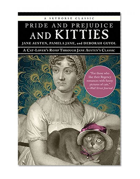 Book Cover Pride and Prejudice and Kitties: A Cat-Lover's Romp through Jane Austen's Classic