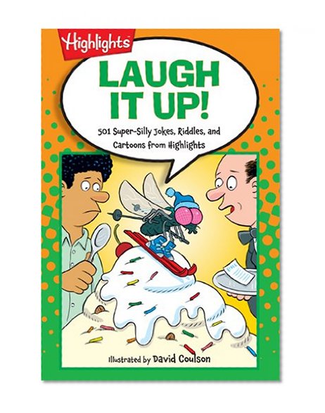Book Cover Laugh It Up!: 501 Super-Silly Jokes, Riddles, and Cartoons from Highlights