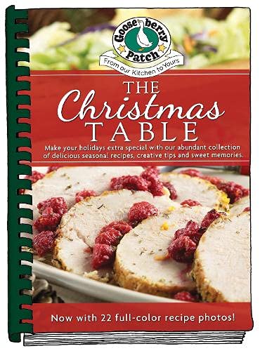 Book Cover The Christmas Table: Make Your Holidays Extra Special With Our Abundant Collection of Delicious Seasonal Recipes, Creative Tips and Sweet Memories (Seasonal Cookbook Collection)