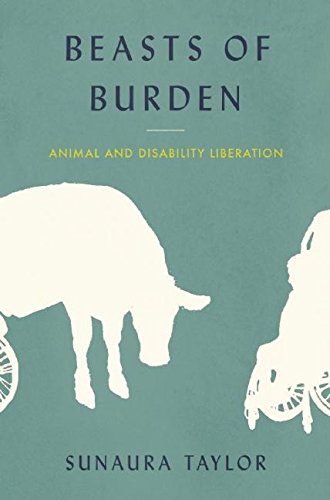 Book Cover Beasts of Burden: Animal and Disability Liberation