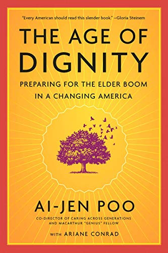 Book Cover The Age of Dignity: Preparing for the Elder Boom in a Changing America