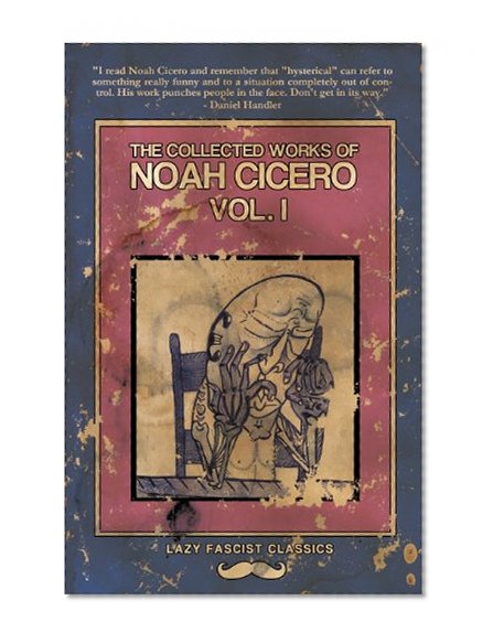 Book Cover The Collected Works of Noah Cicero Vol. I
