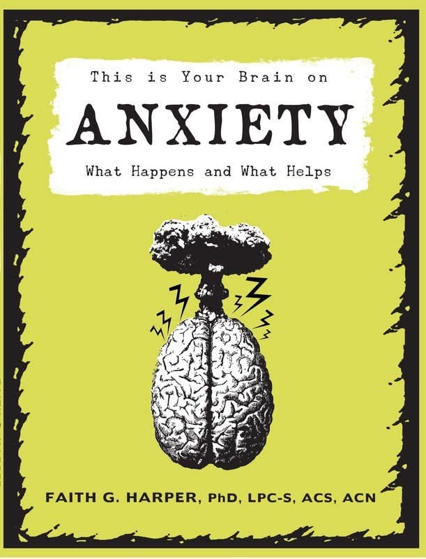 Book Cover This Is Your Brain on Anxiety: What Happens and What Helps