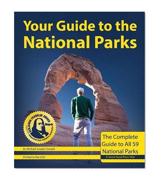 Book Cover Your Guide to the National Parks: The Complete Guide to all 59 National Parks (Second edition)