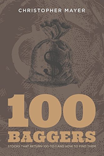 Book Cover 100 Baggers: Stocks That Return 100-to-1 and How To Find Them