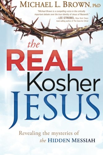 Book Cover The Real Kosher Jesus: Revealing the Mysteries of the Hidden Messiah