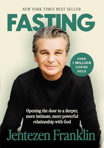 Book Cover Fasting: Opening the Door to a Deeper, More Intimate, More Powerful Relationship With God