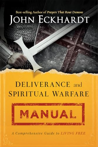 Book Cover Deliverance and Spiritual Warfare Manual: A Comprehensive Guide to Living Free
