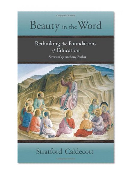 Book Cover Beauty in the Word: Rethinking the Foundations of Education