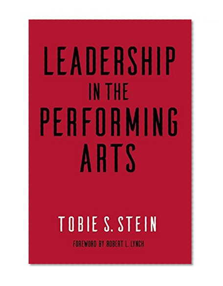 Book Cover Leadership in the Performing Arts