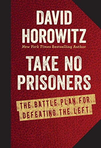 Book Cover Take No Prisoners: The Battle Plan for Defeating the Left