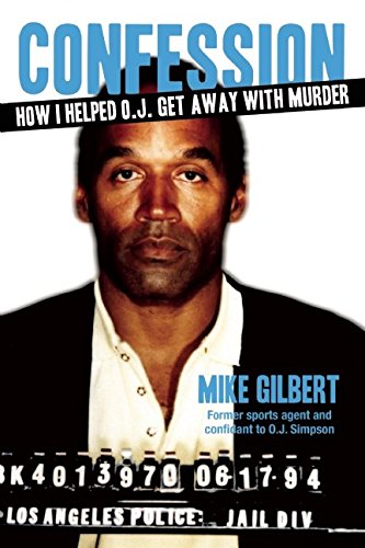 Book Cover Confession: How I Helped O.J. Get Away With Murder (American Crime Stories)