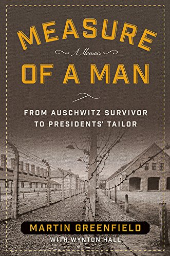 Book Cover Measure of a Man: From Auschwitz Survivor to Presidents' Tailor