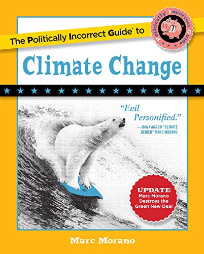 Book Cover The Politically Incorrect Guide to Climate Change (The Politically Incorrect Guides)