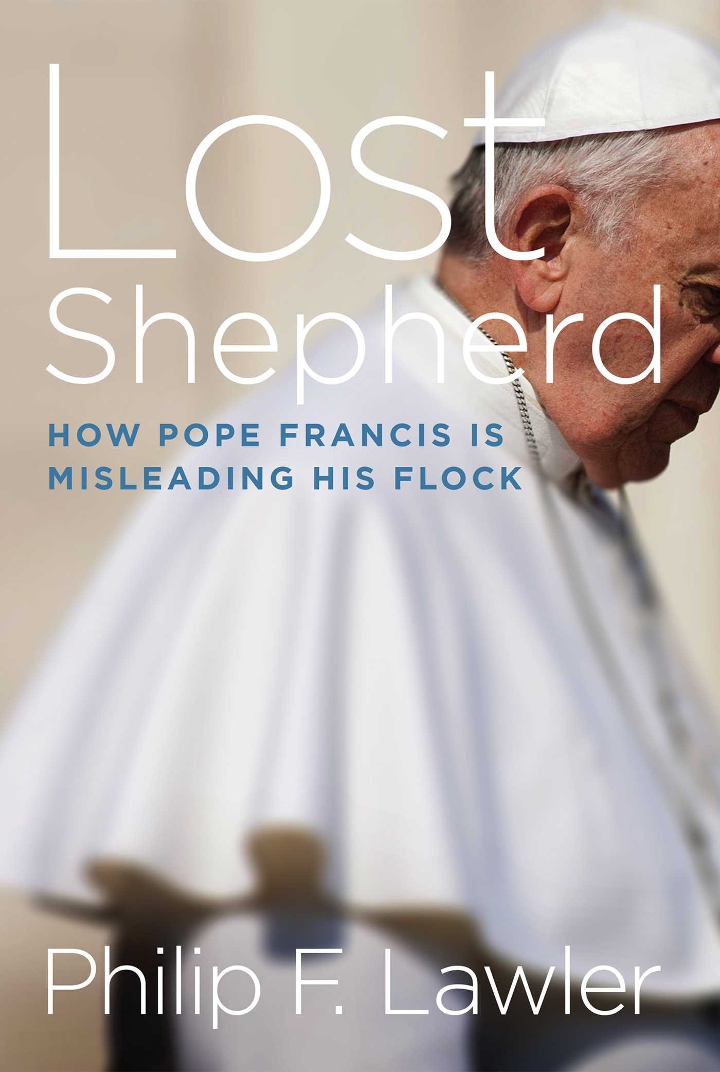 Book Cover Lost Shepherd: How Pope Francis is Misleading His Flock