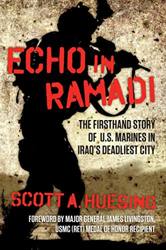 Book Cover Echo in Ramadi: The Firsthand Story of US Marines in Iraq's Deadliest City
