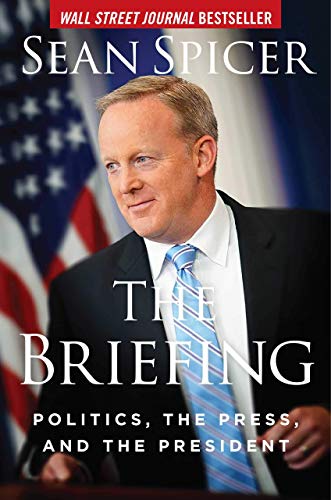 Book Cover The Briefing: Politics, The Press, and The President