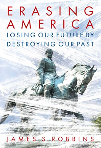 Book Cover Erasing America: Losing Our Future by Destroying Our Past