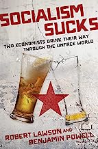 Book Cover Socialism Sucks: Two Economists Drink Their Way Through the Unfree World