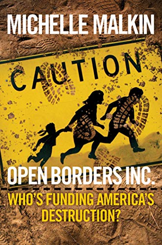 Book Cover Open Borders Inc.: Who's Funding America's Destruction?