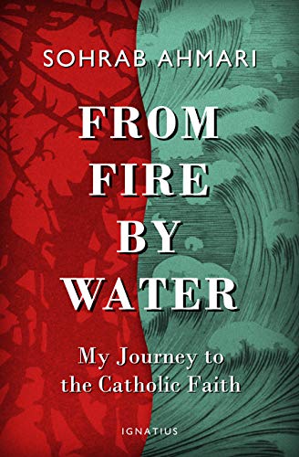 Book Cover From Fire, by Water: My Journey to the Catholic Faith