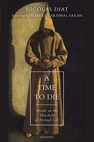 Book Cover A Time to Die: Monks on the Threshold of Eternal Life