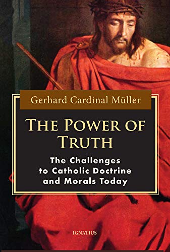 Book Cover The Power of Truth: The Challenges of Catholic Doctrine and Morals Today