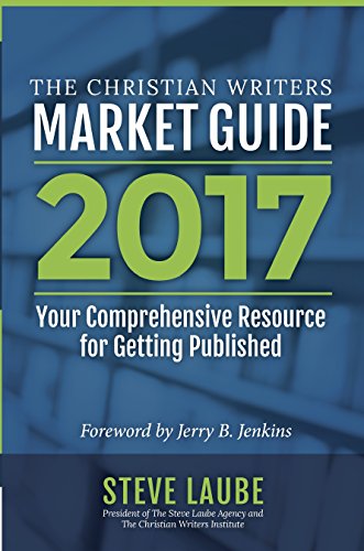 Book Cover Christian Writers Market Guide 2017: Your Comprehensive Resource for Getting Published