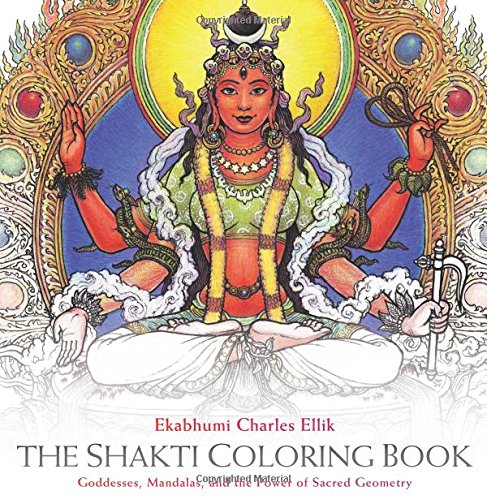 Book Cover The Shakti Coloring Book: Goddesses, Mandalas, and the Power of Sacred Geometry