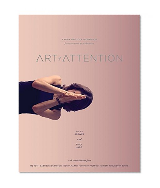 Book Cover Art of Attention: A Yoga Practice Workbook for Movement as Meditation