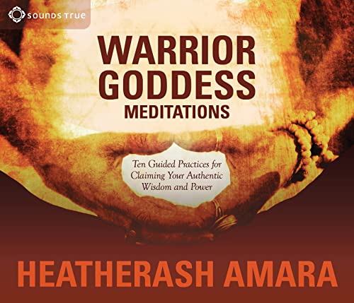 Book Cover Warrior Goddess Meditations: Ten Guided Practices for Claiming Your Authentic Wisdom and Power