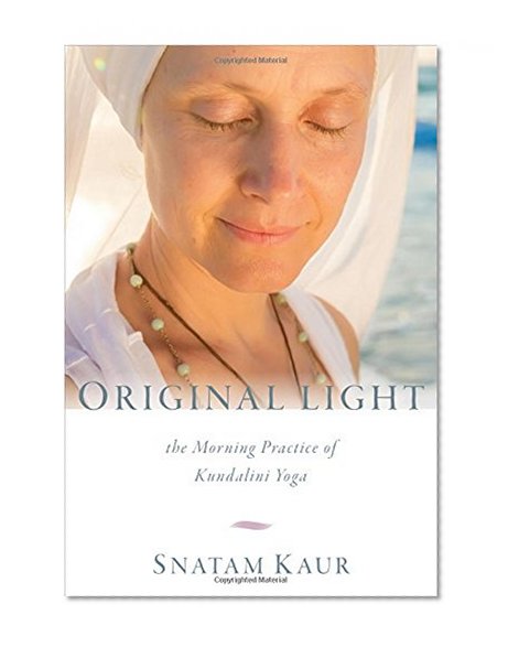 Book Cover Original Light: The Morning Practice of Kundalini Yoga