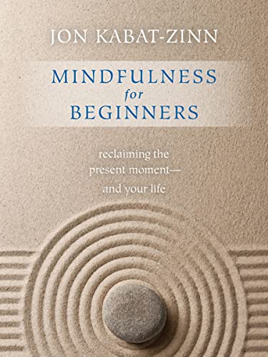 Book Cover Mindfulness for Beginners: Reclaiming the Present Moment and Your Life