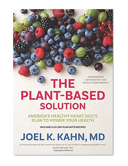 Book Cover The Plant-Based Solution: America's Healthy Heart Doc's Plan to Power Your Health