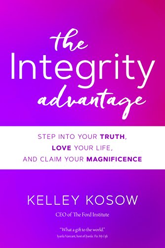 Book Cover The Integrity Advantage: Step into Your Truth, Love Your Life, and Claim Your Magnificence