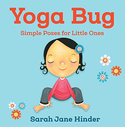 Book Cover Yoga Bug: Simple Poses for Little Ones