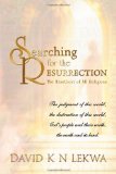 Searching for the Resurrection: The Heartbeat of All Religions