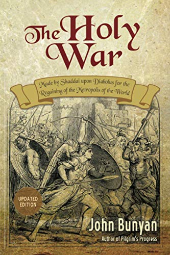 Book Cover The Holy War: Updated, Modern English. More than 100 Original Illustrations. (Bunyan Updated Classics)