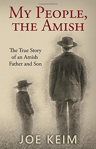 Book Cover My People, the Amish: The True Story of an Amish Father and Son