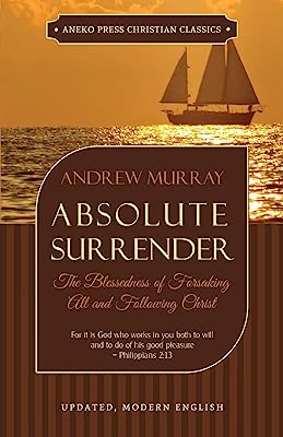 Book Cover Absolute Surrender: The Blessedness of Forsaking All and Following Christ