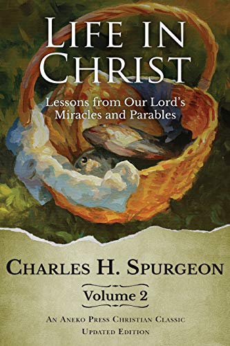 Book Cover Life in Christ, Vol 2: Lessons from Our Lord's Miracles and Parables
