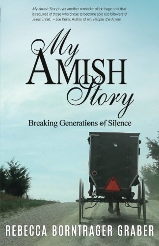 Book Cover My Amish Story: Breaking Generations of Silence