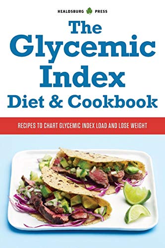 Book Cover The Glycemic Index Diet and Cookbook: Recipes to Chart Glycemic Load and Lose Weight