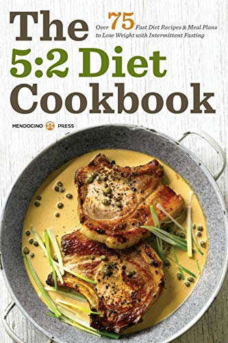 Book Cover The 5:2 Diet Cookbook: Over 75 Fast Diet Recipes and Meal Plans to Lose Weight with Intermittent Fasting