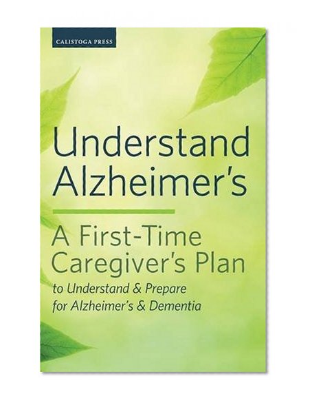Book Cover Understand Alzheimer's: A First-Time Caregiver's Plan to Understand & Prepare for Alzheimer's & Dementia