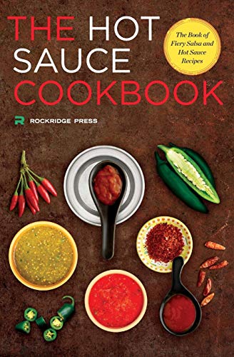 Book Cover Hot Sauce Cookbook: The Book of Fiery Salsa and Hot Sauce Recipes